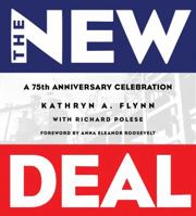New Deal, The: A 75th Anniversary Celebration 1423602927 Book Cover