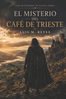 El Misterio del Café de Trieste: Una novela de intriga en Trieste (Los Misterios de Elena Vidal) (Spanish Edition) B0H9M2GRFY Book Cover