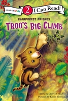 Troo's Big Climb: Level 2 0310718082 Book Cover