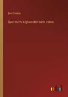 Quer durch Afghanistan nach Indien 3368620401 Book Cover