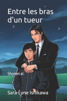 Entre Les Bras D'Un Tueur: Shonen AI B01AT303PY Book Cover