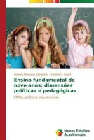 Ensino fundamental de nove anos: dimensões políticas e pedagógicas 3639692659 Book Cover