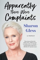 Apparently There Were Complaints: A Memoir 1501125958 Book Cover