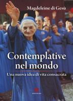 Contemplative Nel Mondo: Una Nuova Idea Di Vita Consacrata 8862403720 Book Cover