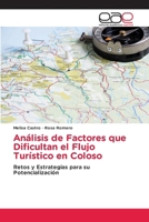 Análisis de Factores que Dificultan el Flujo Turístico en Coloso (Spanish Edition) 620001616X Book Cover