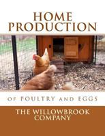 Home Production of Poultry and Eggs 1548204102 Book Cover