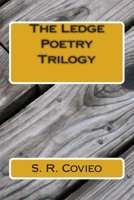 The Ledge Poetry Trilogy 1503137902 Book Cover