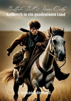 Buffalo Bill & Isaac Cody - Aufbruch in ein gnadenloses Land: Wie ein Junge im Wilden Westen zum Mann wurde (German Edition) 3695734205 Book Cover
