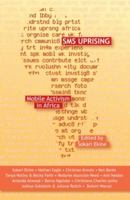 SMS Uprising: Mobile Activism in Africa 1906387354 Book Cover