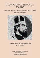 Mohammad Ibrahim Zauq - The Mughal Sufi Poet-Laureate: Selected Poems 1987566114 Book Cover