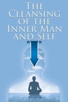 The Cleansing of the Inner Man and Self 1098024176 Book Cover