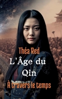 L'Âge du Qin: À travers le temps (French Edition) 2322639702 Book Cover