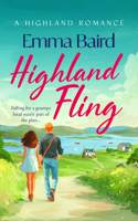 Highland Fling: A Witty, Heart-Warming, Escapist Romantic Comedy Set in the Scottish Highlands (Highland Books) 1036711188 Book Cover