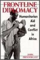 Frontline Diplomacy: Humanitarian Aid and Conflict in Africa 155587696X Book Cover