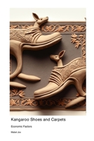 Kangaroo Shoes and Carpets: Economic Factors 1779616988 Book Cover