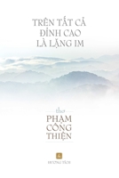 Trên T?t C? Ð?nh Cao Là L?ng Im (Vietnamese Edition) 0359494188 Book Cover