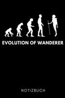 EVOLUTION OF WANDERER NOTIZBUCH: A5 TAGEBUCH Wandern Geschenke | Gipfelbuch | Tagebuch zum Eintragen | Wanderzubehör | Berg Tourenbuch | Wanderbuch | Bergsteiger Wanderer (German Edition) 1661096069 Book Cover