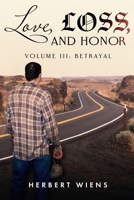 Love, Loss, and Honor Volume III: Betrayal B0C123H5Y1 Book Cover