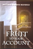 FRUIT TO YOUR ACCOUNT B09917QTV5 Book Cover