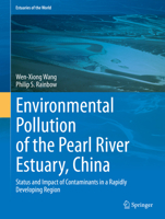Environmental Pollution of the Pearl River Estuary, China : Status and Impact of Contaminants in a Rapidly Developing Region 366261832X Book Cover