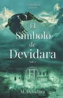 El Símbolo de Devidara, Vol. 2: Libro V. Saga "El Metatrón" B0C1JJTDLR Book Cover