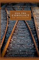 End the Conflict of Decision 1720409854 Book Cover