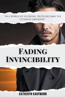 Fading Invincibility B0CV29NG3K Book Cover
