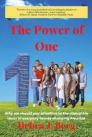 The Power of One: Why we should pay attention to the disruptive ideas of everyday heroes changing America 098522262X Book Cover
