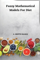 Fuzzy Mathematical Models for Diet 4344904478 Book Cover
