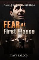 Fear at First Glance: The Sixth Jim Stanton Mystery (Jim Stanton Mysteries Book 6) 1517267404 Book Cover