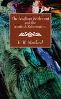 The Anglican Settlement and the Scottish Reformation 1532616120 Book Cover
