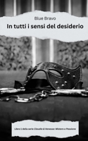 In tutti i sensi del desiderio: Romanzo erotico lesbico (Claudia e Vanessa - Mistero e Passione) (Italian Edition) B0F5NPDN4S Book Cover