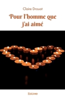 Pour l'homme que j'ai aimé (French Edition) 2414577991 Book Cover