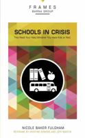 Schools in Crisis: They Need Your Help - Whether You Have Kids or Not 0310433223 Book Cover