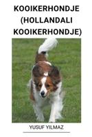 Kooikerhondje (Hollandalı Kooikerhondje) B0BTD642X5 Book Cover