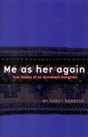 Me as her again: True Stories of an Armenian Daughter 1879960796 Book Cover