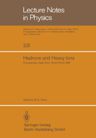 Hadrons and Heavy Ions: Proceedings of the Summer School held at the University of Cape Town, January 16 - 27, 1984 3540156534 Book Cover