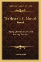 The House in St. Martin's Street: Being Chronicles of the Burney Family 1021972746 Book Cover