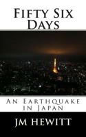 Fifty Six Days: An Earthquake in Japan 1497322154 Book Cover