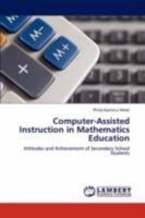 Computer-Assisted Instruction in Mathematics Education 3847308076 Book Cover