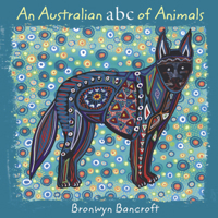 An Australian ABC of Animals 1921894229 Book Cover