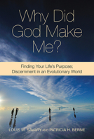 Why Did God Make Me?: Finding Your Life's Purpose: Discernment in an Evolutionary World 0809148714 Book Cover