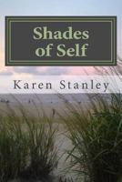 Shades of Self: A Book of Poems 1502907003 Book Cover