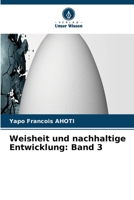 Weisheit und nachhaltige Entwicklung: Band 3 (German Edition) 6630393821 Book Cover