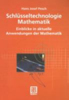 Schlusseltechnologie Mathematik: Einblicke in Aktuelle Anwendungen Der Mathematik 351902389X Book Cover