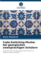Code-Switching-Muster bei georgischen zweisprachigen Schülern (German Edition) 6139718562 Book Cover