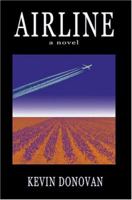 AIRLINE: a novel 0595337511 Book Cover