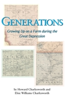 Generations: Growing Up on a Farm during the Great Depression 1941075118 Book Cover
