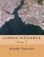 Codex Istanbul: Tome I 154263007X Book Cover