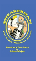 Sneakerman, The Happy Wanderer Kitten 1735087319 Book Cover